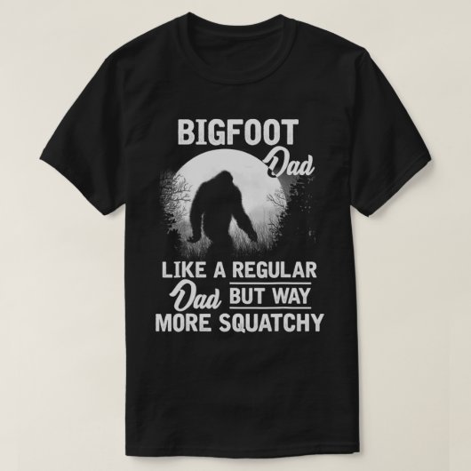 Bigfoot Dad Fathers Day Funny Dad Bigfoot Sasquatc Tシャツ (デザイン正面)