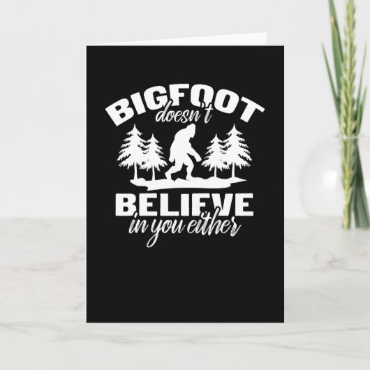 Bigfoot Doesnt Believe in You Either Sasquatch カード (正面)