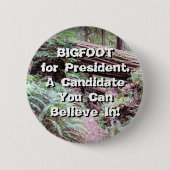 BIGFOOT for President 缶バッジ (正面)