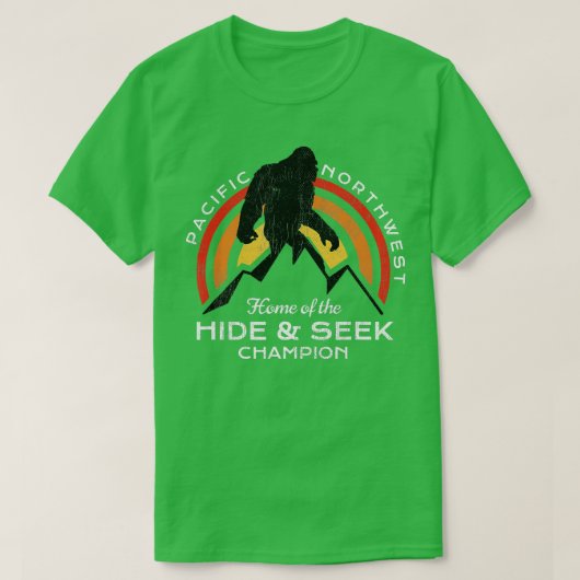 Bigfoot Hide and Seek Champ of the Pacific Northwe Tシャツ (デザイン正面)