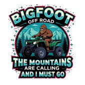 Bigfoot Off Road The Mountains Are Calling Tシャツ