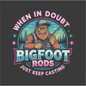 Bigfoot Rods When Your In Doubt シール (正面)