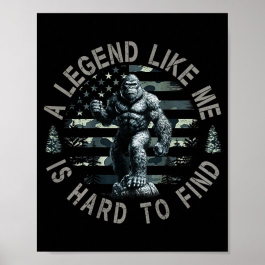 Bigfoot Sasquatch A Legend Like Me Is Hard To Find ポスター (正面)