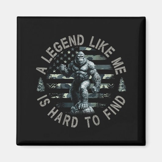 Bigfoot Sasquatch A Legend Like Me Is Hard To Find マグネット (正面)