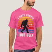 Bigfoot Sasquatch I Hate People I Love Golf Funny Tシャツ (正面)