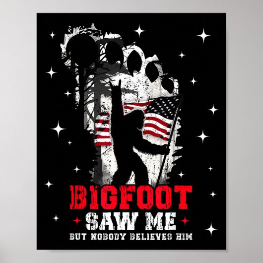 Bigfoot Saw Me But Nobody Believes Him Forest Hiki ポスター (正面)