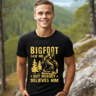 "Bigfoot Saw Me But Nobody Believes Him" Forest Tシャツ
