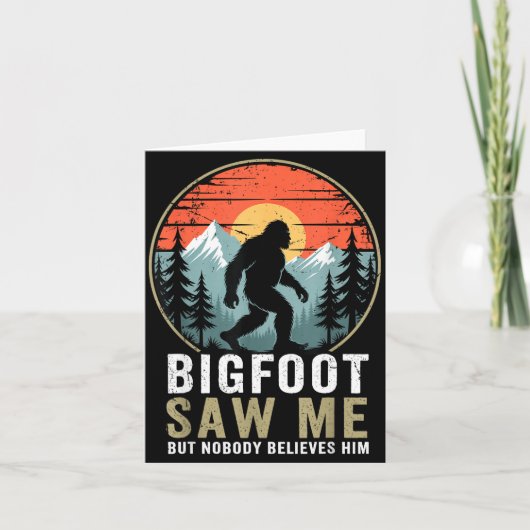 Bigfoot Saw Me But Nobody Believes Him Humor Funny カード (正面)
