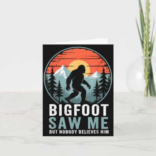 Bigfoot Saw Me But Nobody Believes Him Humor Funny カード (正面)