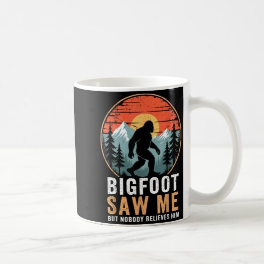 Bigfoot Saw Me But Nobody Believes Him Humor Funny コーヒーマグカップ (右)