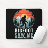Bigfoot Saw Me But Nobody Believes Him Humor Funny マウスパッド (マウス)