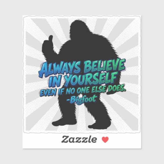Bigfoot Silhouette Believe In Yourself Quote シール (シート)