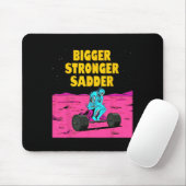 Bigger Stronger Sadder Weightlifting Bodybuilding マウスパッド (マウス)