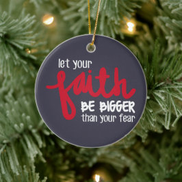 Bigger than your fear セラミックオーナメント