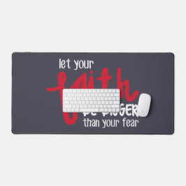 Bigger than your fear デスクマット