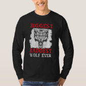 Biggest Baddest Wolf Ever Werewolf Wolfpack Wolfga Tシャツ (正面)