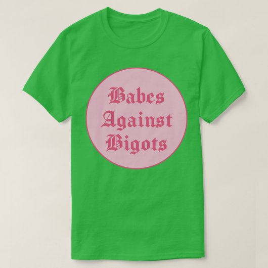 Bigots BLMに対するBabes Tシャツ (デザイン正面)