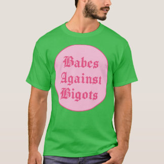 Bigots BLMに対するBabes Tシャツ