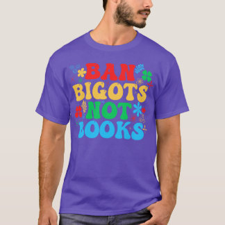 Bigots Not Books 11 Tシャツ