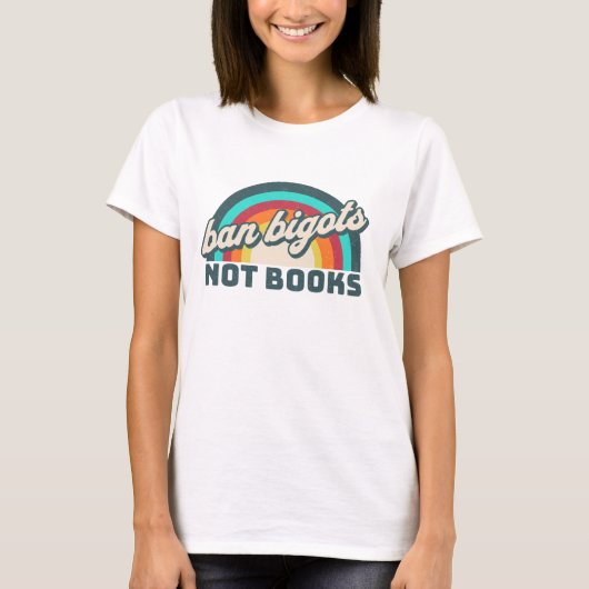 Bigots Not Books Tシャツを禁止 Tシャツ (正面)