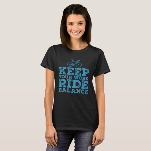 Bike Cyclist Keep Your Work Ride Balance Bicycle Tシャツ (正面フル)