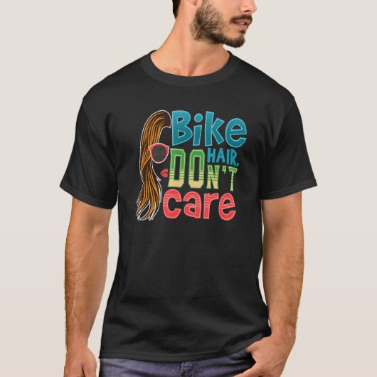 Bike Hair Don't Care Messy Bun Hairstyle Motorcycl Tシャツ (正面)