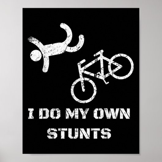 Bike Lover Shirt - I Do My Own Stunts Bmx Cycling  ポスター (正面)