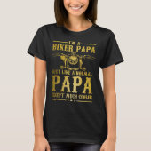 Biker Papa Like Normal Dad But Much Cooler  Motorc Tシャツ (正面)