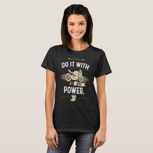 Biker Riders do it with more power  Motorcycle Tシャツ (正面フル)