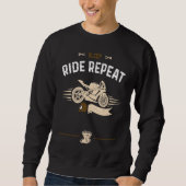 Biker Sleep Ride Repeat  Motorcycle Sayings スウェットシャツ (正面)