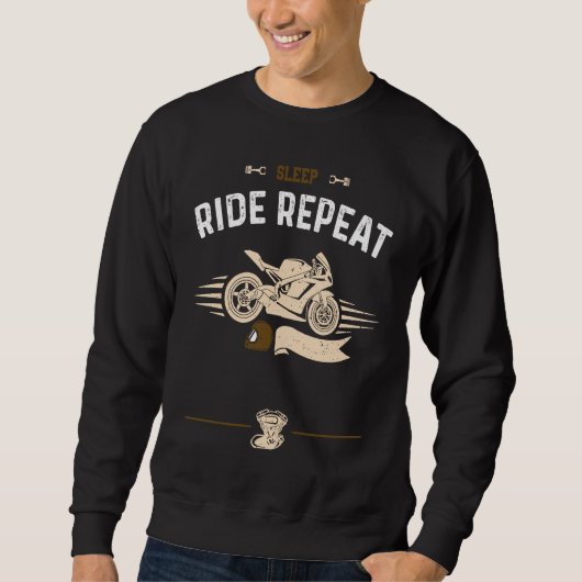 Biker Sleep Ride Repeat  Motorcycle Sayings スウェットシャツ (正面)