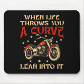 Biker When Life Throws You A Curve Motorcycle Men  マウスパッド (正面)