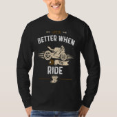 Biker  When You Ride  Motorcycle Tシャツ (正面)