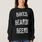 Bikes beards and beer スウェットシャツ (正面)