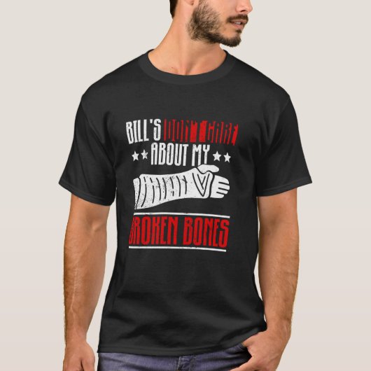 Billの骨が折れても気にしない - 壊れたA Tシャツ (正面)