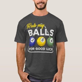 Billard Biliard Pool Snooker Rub my Balls  Gift Tシャツ