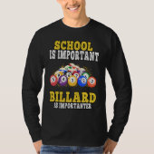 Billard is importanter pool Billiard Players Tシャツ (正面)