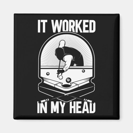 Billiard 8 Ball It Worked my Head Pool Player マグネット (正面)