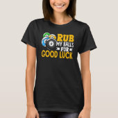 Billiard Rub My Balls For Good Luck Snooker Player Tシャツ (正面)