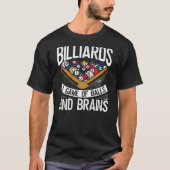 Billiards A Game Of Balls And Brains Backprint Poo Tシャツ (正面)