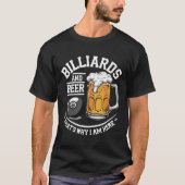 Billiards and Beer - lustige Billards Geschenke Tシャツ (正面)