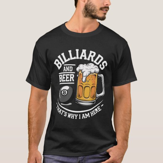 Billiards and Beer - lustige Billards Geschenke Tシャツ (正面)