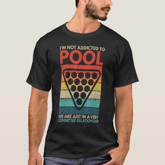 Billiards I'm Not Addicted To Pool Playing Billiar Tシャツ (正面)