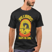 Billiards Keeps Me Sane I Pool Billiard I Snooker  Tシャツ (正面)