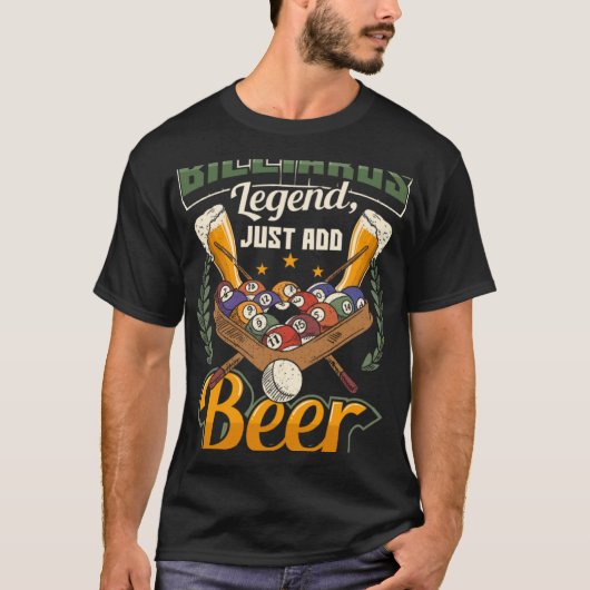 Billiards Legend Just Add Beer  Snooker Tシャツ (正面)