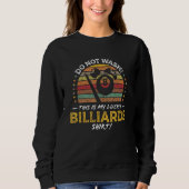 Billiards Player Quote Pool Table Graphic スウェットシャツ (正面)