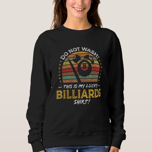 Billiards Player Quote Pool Table Graphic スウェットシャツ (正面)