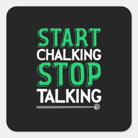 Billiards Player | Stop Talking And Start Chalking スクエアシール (正面)