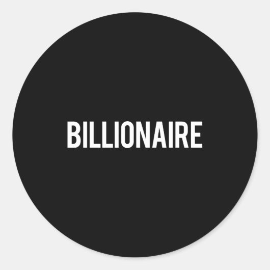 Billionaire - Cool New Money Club Ceo Funny Gift T ラウンドシール (正面)