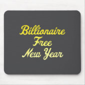 Billionaire , New Year, Hapness, Simple Joys  マウスパッド (正面)